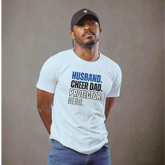 Cheer Dad T-Shirt – Husband. Protector. Hero